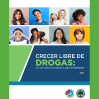 Crecer Libre de Drogas: Una guía parental para prevenir el use de estupefacientes